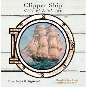 Meredith Reardon & Peter Christopher : Clipper Ship : City of Adelaide