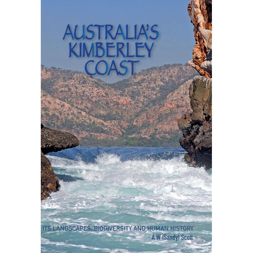 A.W. (Sandy) Scott : Australia's Kimberley Coast
