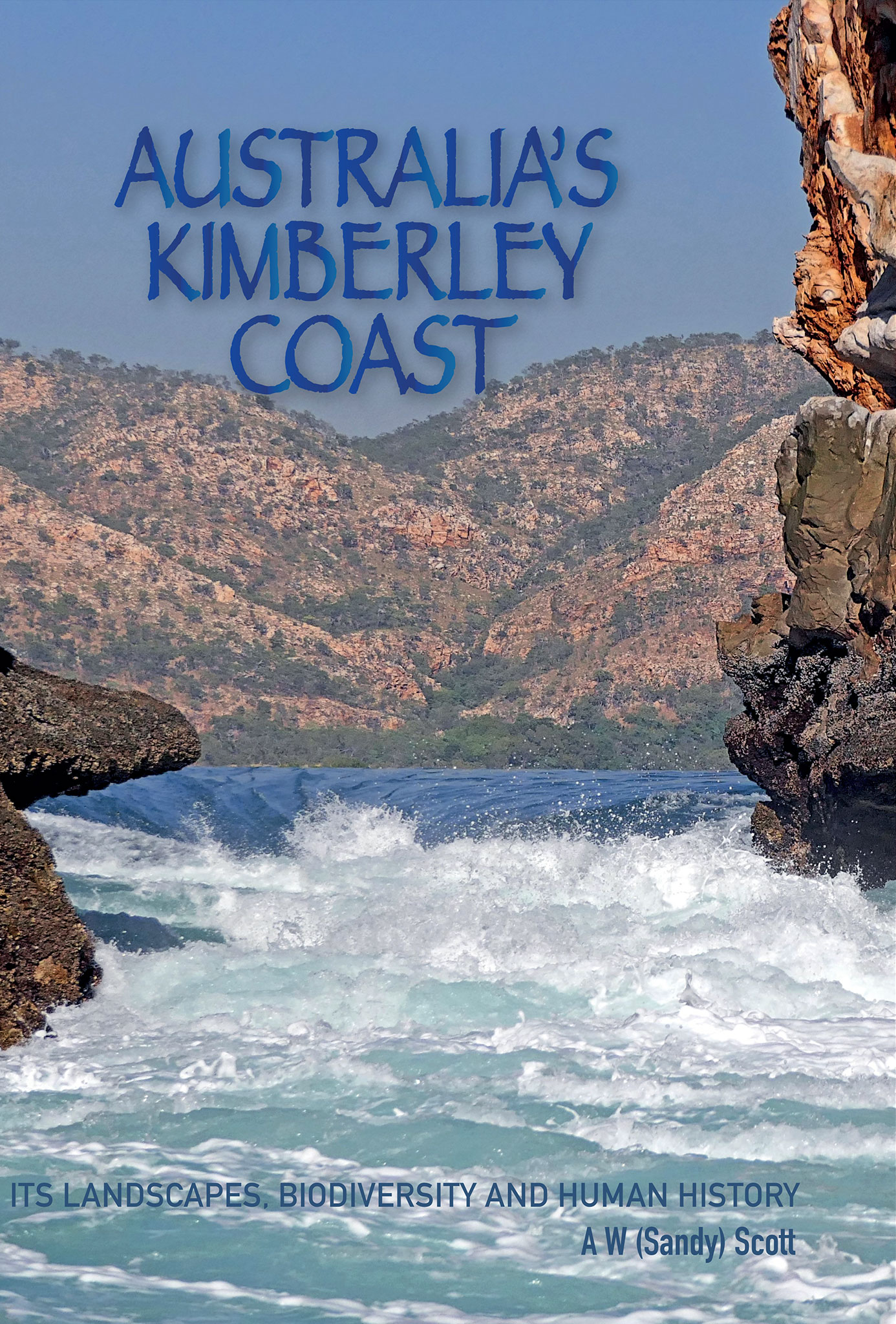A.W. (Sandy) Scott : Australia's Kimberley Coast